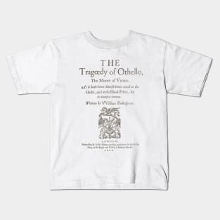 Shakespeare, Othello 1622 Kids T-Shirt